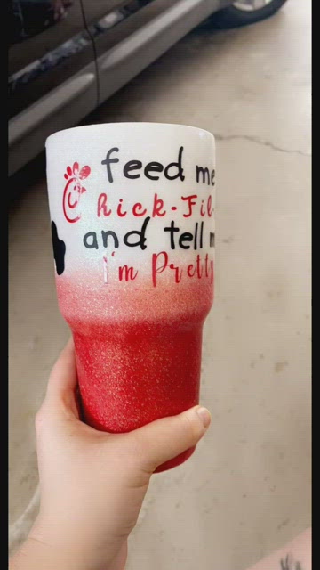 Feed me Chick Fil A and tell me I'm pretty tumbler, Chick-Fil-A tumbler